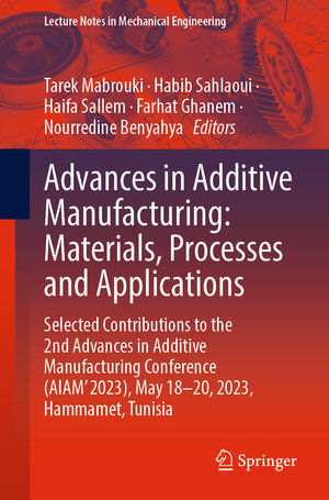 Buchcover Advances in Additive Manufacturing: Materials, Processes and Applications  | EAN 9783031477843 | ISBN 3-031-47784-7 | ISBN 978-3-031-47784-3