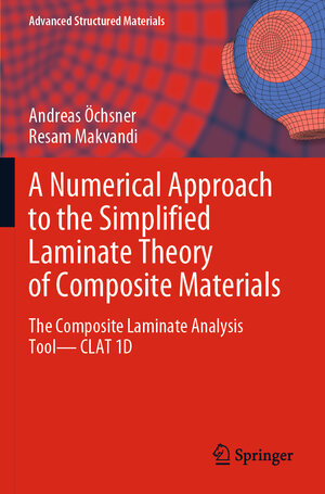 Buchcover A Numerical Approach to the Simplified Laminate Theory of Composite Materials | Andreas Öchsner | EAN 9783031479861 | ISBN 3-031-47986-6 | ISBN 978-3-031-47986-1