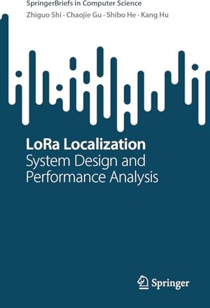 Buchcover LoRa Localization | Zhiguo Shi | EAN 9783031480102 | ISBN 3-031-48010-4 | ISBN 978-3-031-48010-2