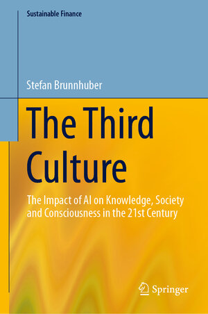 Buchcover The Third Culture | Stefan Brunnhuber | EAN 9783031481123 | ISBN 3-031-48112-7 | ISBN 978-3-031-48112-3