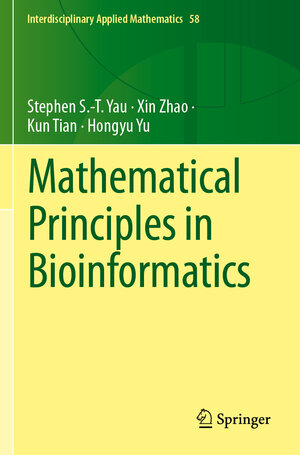 Buchcover Mathematical Principles in Bioinformatics | Stephen S.-T. Yau | EAN 9783031482977 | ISBN 3-031-48297-2 | ISBN 978-3-031-48297-7