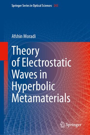 Buchcover Theory of Electrostatic Waves in Hyperbolic Metamaterials | Afshin Moradi | EAN 9783031485961 | ISBN 3-031-48596-3 | ISBN 978-3-031-48596-1