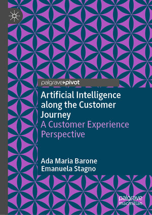 Buchcover Artificial Intelligence along the Customer Journey | Ada Maria Barone | EAN 9783031487927 | ISBN 3-031-48792-3 | ISBN 978-3-031-48792-7