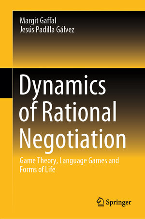 Buchcover Dynamics of Rational Negotiation | Margit Gaffal | EAN 9783031490514 | ISBN 3-031-49051-7 | ISBN 978-3-031-49051-4