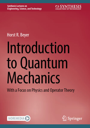 Buchcover Introduction to Quantum Mechanics | Horst R. Beyer | EAN 9783031490774 | ISBN 3-031-49077-0 | ISBN 978-3-031-49077-4