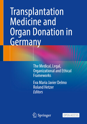 Buchcover Transplantation Medicine and Organ Donation in Germany  | EAN 9783031494420 | ISBN 3-031-49442-3 | ISBN 978-3-031-49442-0
