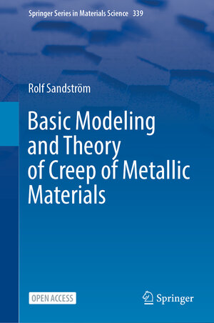 Buchcover Basic Modeling and Theory of Creep of Metallic Materials | Rolf Sandström | EAN 9783031495069 | ISBN 3-031-49506-3 | ISBN 978-3-031-49506-9