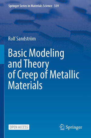 Buchcover Basic Modeling and Theory of Creep of Metallic Materials | Rolf Sandström | EAN 9783031495090 | ISBN 3-031-49509-8 | ISBN 978-3-031-49509-0