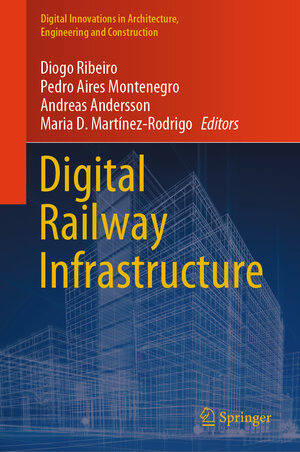 Buchcover Digital Railway Infrastructure | EAN 9783031495892 | ISBN 3-031-49589-6 | ISBN 978-3-031-49589-2