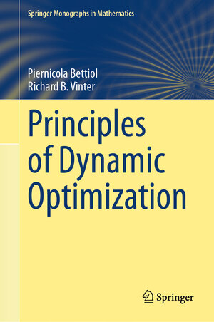 Buchcover Principles of Dynamic Optimization | Piernicola Bettiol | EAN 9783031500886 | ISBN 3-031-50088-1 | ISBN 978-3-031-50088-6