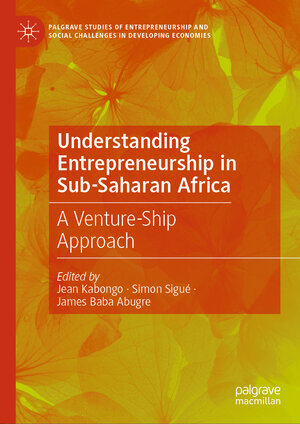 Buchcover Understanding Entrepreneurship in Sub-Saharan Africa  | EAN 9783031501272 | ISBN 3-031-50127-6 | ISBN 978-3-031-50127-2
