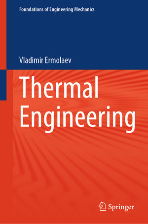 Buchcover Thermal Engineering | Vladimir Ermolaev | EAN 9783031503726 | ISBN 3-031-50372-4 | ISBN 978-3-031-50372-6
