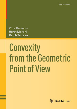 Buchcover Convexity from the Geometric Point of View | Vitor Balestro | EAN 9783031505072 | ISBN 3-031-50507-7 | ISBN 978-3-031-50507-2