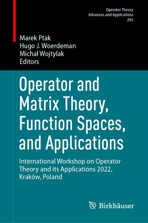 Buchcover Operator and Matrix Theory, Function Spaces, and Applications  | EAN 9783031506130 | ISBN 3-031-50613-8 | ISBN 978-3-031-50613-0