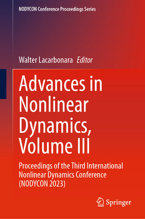 Buchcover Advances in Nonlinear Dynamics, Volume III  | EAN 9783031506352 | ISBN 3-031-50635-9 | ISBN 978-3-031-50635-2