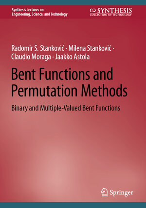 Buchcover Bent Functions and Permutation Methods | Radomir S. Stanković | EAN 9783031506499 | ISBN 3-031-50649-9 | ISBN 978-3-031-50649-9