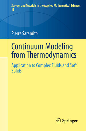 Buchcover Continuum Modeling from Thermodynamics | Pierre Saramito | EAN 9783031510120 | ISBN 3-031-51012-7 | ISBN 978-3-031-51012-0
