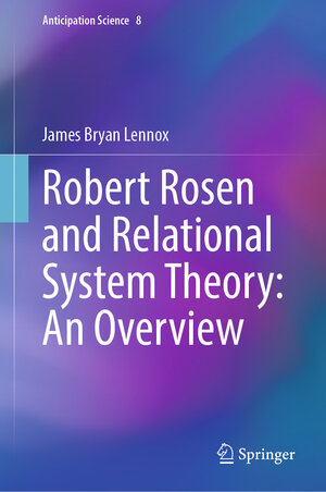 Buchcover Robert Rosen and Relational System Theory: An Overview | James Bryan Lennox | EAN 9783031511158 | ISBN 3-031-51115-8 | ISBN 978-3-031-51115-8