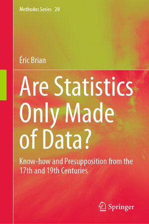 Buchcover Are Statistics Only Made of Data? | Éric Brian | EAN 9783031512537 | ISBN 3-031-51253-7 | ISBN 978-3-031-51253-7