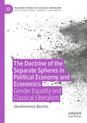 Buchcover The Doctrine of the Separate Spheres in Political Economy and Economics | Giandomenica Becchio | EAN 9783031512629 | ISBN 3-031-51262-6 | ISBN 978-3-031-51262-9