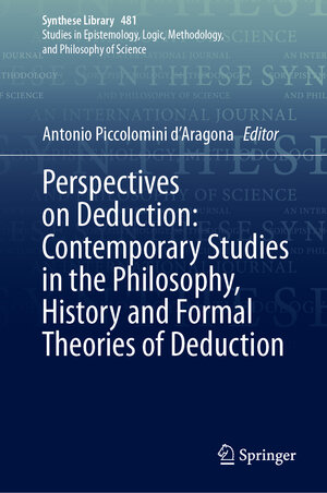 Buchcover Perspectives on Deduction: Contemporary Studies in the Philosophy, History and Formal Theories of Deduction  | EAN 9783031514067 | ISBN 3-031-51406-8 | ISBN 978-3-031-51406-7