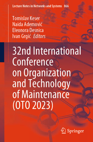 Buchcover 32nd International Conference on Organization and Technology of Maintenance (OTO 2023) | EAN 9783031514944 | ISBN 3-031-51494-7 | ISBN 978-3-031-51494-4