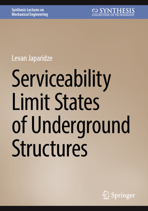 Buchcover Serviceability Limit States of Underground Structures | Levan Japaridze | EAN 9783031518997 | ISBN 3-031-51899-3 | ISBN 978-3-031-51899-7