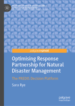 Buchcover Optimising Response Partnership for Natural Disaster Management | Sara Rye | EAN 9783031523250 | ISBN 3-031-52325-3 | ISBN 978-3-031-52325-0