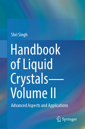 Buchcover Handbook of Liquid Crystals—Volume II | Shri Singh | EAN 9783031526206 | ISBN 3-031-52620-1 | ISBN 978-3-031-52620-6