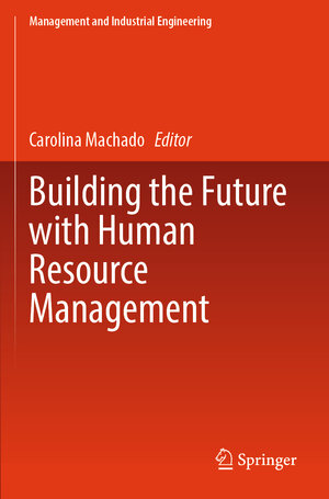 Buchcover Building the Future with Human Resource Management | EAN 9783031528132 | ISBN 3-031-52813-1 | ISBN 978-3-031-52813-2