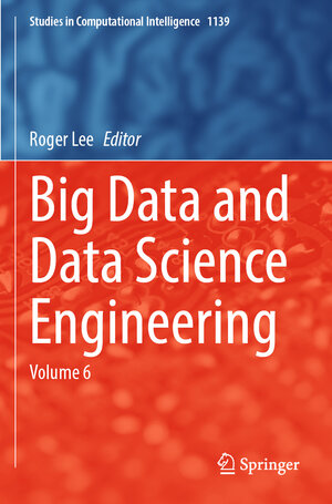 Buchcover Big Data and Data Science Engineering | EAN 9783031533877 | ISBN 3-031-53387-9 | ISBN 978-3-031-53387-7