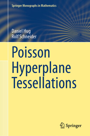 Buchcover Poisson Hyperplane Tessellations | Daniel Hug | EAN 9783031541032 | ISBN 3-031-54103-0 | ISBN 978-3-031-54103-2
