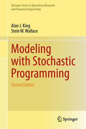 Buchcover Modeling with Stochastic Programming | Alan J. King | EAN 9783031545504 | ISBN 3-031-54550-8 | ISBN 978-3-031-54550-4