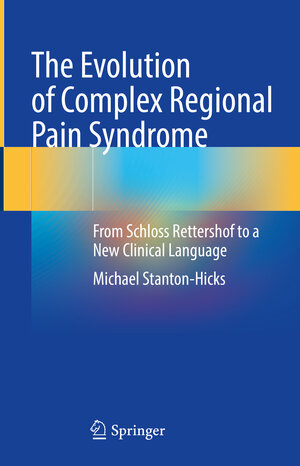 Buchcover The Evolution of Complex Regional Pain Syndrome  | EAN 9783031549007 | ISBN 3-031-54900-7 | ISBN 978-3-031-54900-7