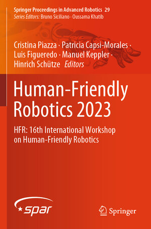 Buchcover Human-Friendly Robotics 2023 | EAN 9783031550027 | ISBN 3-031-55002-1 | ISBN 978-3-031-55002-7