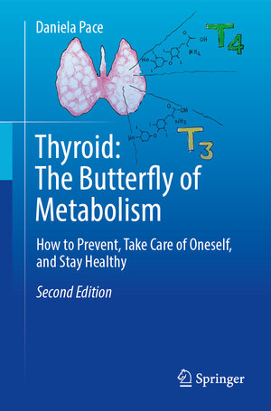 Buchcover Thyroid: The Butterfly of Metabolism | Daniela Pace | EAN 9783031552755 | ISBN 3-031-55275-X | ISBN 978-3-031-55275-5