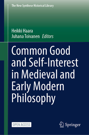 Buchcover Common Good and Self-Interest in Medieval and Early Modern Philosophy | EAN 9783031553035 | ISBN 3-031-55303-9 | ISBN 978-3-031-55303-5