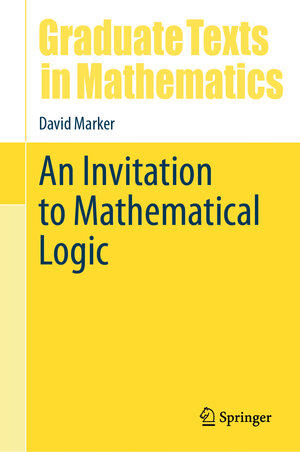 Buchcover An Invitation to Mathematical Logic | David Marker | EAN 9783031553684 | ISBN 3-031-55368-3 | ISBN 978-3-031-55368-4