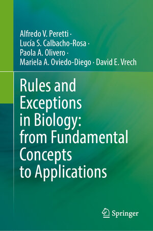 Buchcover Rules and Exceptions in Biology: from Fundamental Concepts to Applications | Alfredo V. Peretti | EAN 9783031553806 | ISBN 3-031-55380-2 | ISBN 978-3-031-55380-6