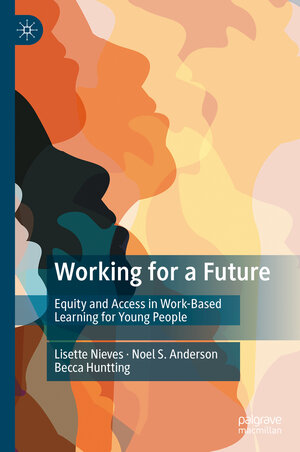 Buchcover Working for a Future | Lisette Nieves | EAN 9783031556326 | ISBN 3-031-55632-1 | ISBN 978-3-031-55632-6