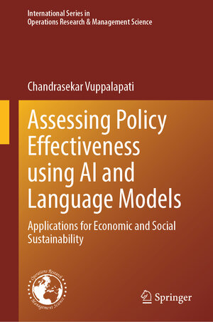 Buchcover Assessing Policy Effectiveness using AI and Language Models | Chandrasekar Vuppalapati | EAN 9783031560972 | ISBN 3-031-56097-3 | ISBN 978-3-031-56097-2