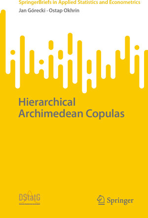 Buchcover Hierarchical Archimedean Copulas | Jan Górecki | EAN 9783031563362 | ISBN 3-031-56336-0 | ISBN 978-3-031-56336-2