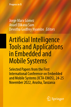 Buchcover Artificial Intelligence Tools and Applications in Embedded and Mobile Systems | EAN 9783031565755 | ISBN 3-031-56575-4 | ISBN 978-3-031-56575-5