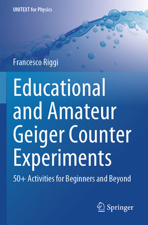 Buchcover Educational and Amateur Geiger Counter Experiments | Francesco Riggi | EAN 9783031569623 | ISBN 3-031-56962-8 | ISBN 978-3-031-56962-3