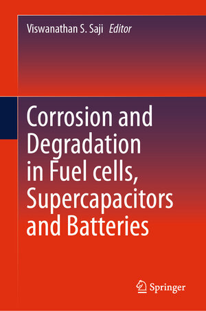 Buchcover Corrosion and Degradation in Fuel Cells, Supercapacitors and Batteries  | EAN 9783031570124 | ISBN 3-031-57012-X | ISBN 978-3-031-57012-4