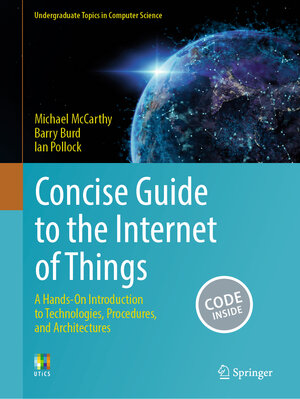 Buchcover Concise Guide to the Internet of Things | Michael McCarthy | EAN 9783031573415 | ISBN 3-031-57341-2 | ISBN 978-3-031-57341-5