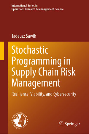 Buchcover Stochastic Programming in Supply Chain Risk Management | Tadeusz Sawik | EAN 9783031579271 | ISBN 3-031-57927-5 | ISBN 978-3-031-57927-1