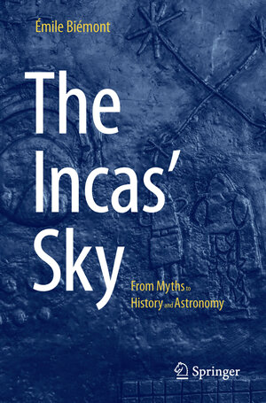 Buchcover The Incas' Sky | Émile Biémont | EAN 9783031584183 | ISBN 3-031-58418-X | ISBN 978-3-031-58418-3