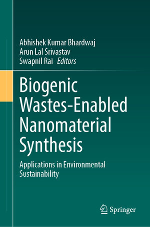 Buchcover Biogenic Wastes-Enabled Nanomaterial Synthesis  | EAN 9783031590825 | ISBN 3-031-59082-1 | ISBN 978-3-031-59082-5