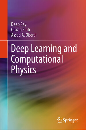 Buchcover Deep Learning and Computational Physics | Deep Ray | EAN 9783031593451 | ISBN 3-031-59345-6 | ISBN 978-3-031-59345-1